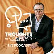 Thoughts & Comments Podcast