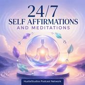 24/7 Self Affirmations and Meditations