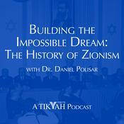 Building the Impossible Dream: The History of Zionism
