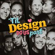 'Til Design Do Us Part