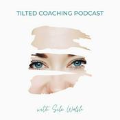 Tilted Coaching Podcast