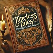 Timeless Tales - Explore Classic Fiction