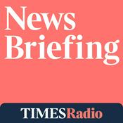 Times Radio News Briefing