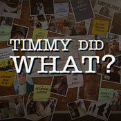 Timmy Did What?