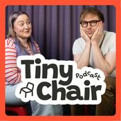 Tiny Chair Podcast