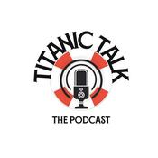 TITANIC TALK