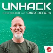 UnHack with Drex DeFord