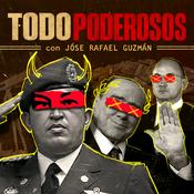 Todopoderosos con Jóse Rafael Guzmán
