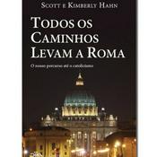 Todos Os Caminhos Levam A Roma