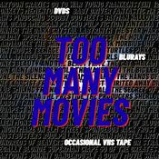 Too Many Movies