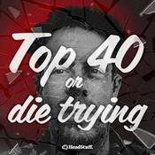 Top 40 or Die Trying