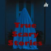 True Scary Stories