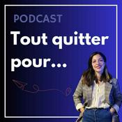 Tout quitter pour...