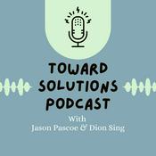 Toward Solutions Podcast