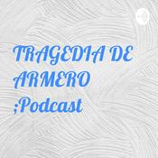 TRAGEDIA DE ARMERO ;Podcast
