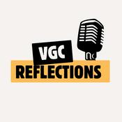 VGC Reflections - A VGC Podcast