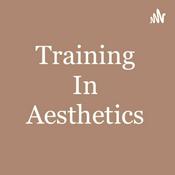 Training in Aesthetics