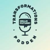 Transformationspodden från Hello Future