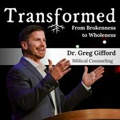 Transformed with Dr. Greg Gifford