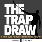 TrapDraw Podcast – No Laying Up