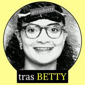 tras BETTY | Podcast "Yo soy Betty, la fea"