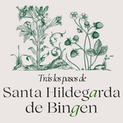 Trás los pasos de Santa Hildegarda de Bingen