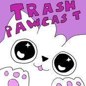 Trash Pawcast
