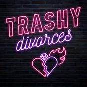 Trashy Divorces