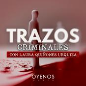 Trazos Criminales con Laura Quiñones Urquiza
