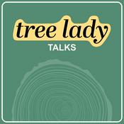 Tree Lady Talks