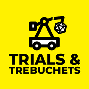 Trials and Trebuchets