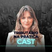 Tributário na Prática Cast