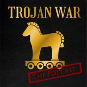 TROJAN WAR:  THE PODCAST