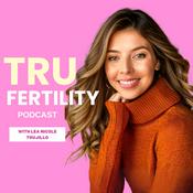 Tru Fertility Podcast