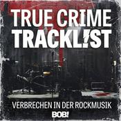 True Crime Tracklist – Verbrechen in der Rockmusik
