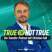 True or not True - Der Transfer-Podcast von Christian Falk