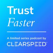 Trust Faster: A Clearspeed Podcast