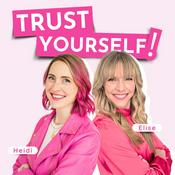 Trust Yourself! - A Sisterhood of Self-Worth and Intuition