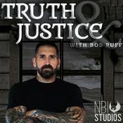 Truth & Justice with Bob Ruff