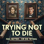 Trying Not To Die