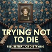 Trying Not To Die