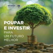 TSF - OPTIMIZE - Poupar e Investir para um Futuro Melhor - Podcast