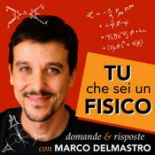 Tu che sei un fisico