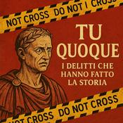 Tu Quoque. Delitti che hanno fatto la storia