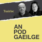 AN POD GAEILGE - Tuairisc Ó Bhéal
