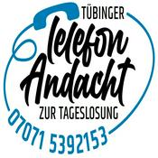Tübinger Telefonandacht zur Tageslosung