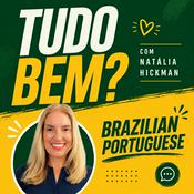 Tudo bem? BRAZILIAN PORTUGUESE