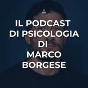 Il podcast di psicologia di Marco Borgese