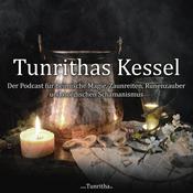 Tunrithas Kessel - heimische Magie, Hexen, Zaunreiten, Runenzauber und nordischer Schamanismus