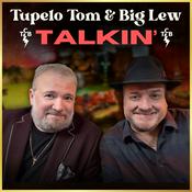 Tupelo Tom & Big Lew: Talkin'